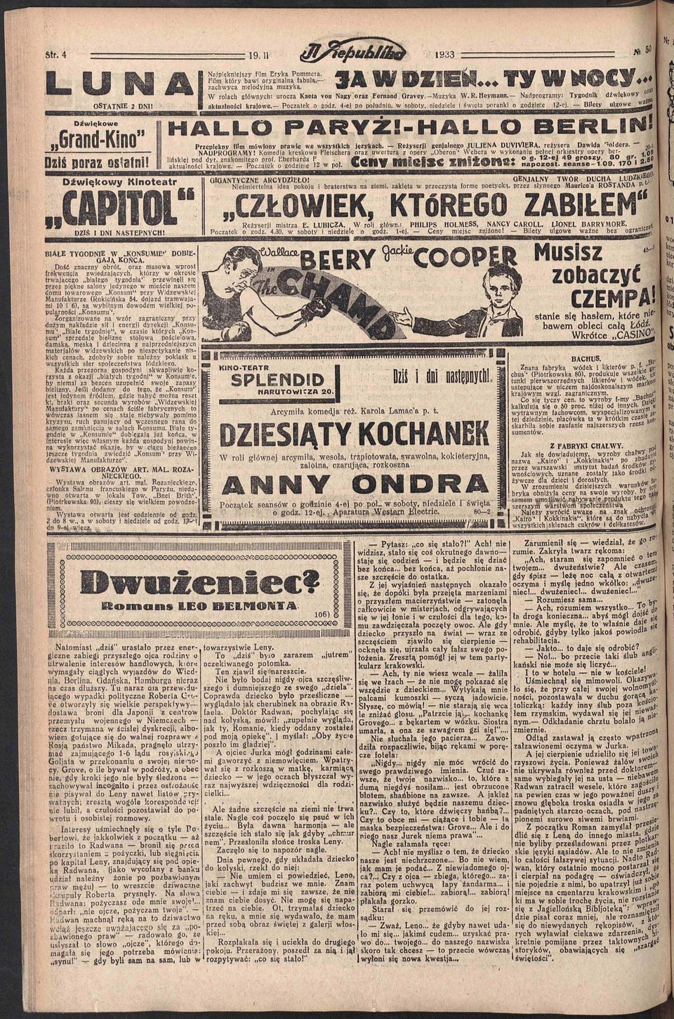 4-ej po południu, w soboty, niedziele i święta poranki o godzinie 12-ej. Bilety dźwiękowy "iwnwe HALLO PARYŻ!-HALLO BERLIN! Grand-Kino" Przepiękny film mówiony prawie we wszystkich Jeżykach.