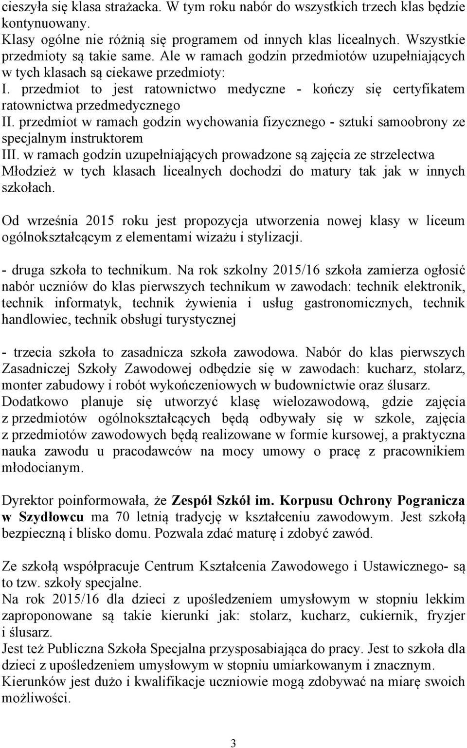 przedmiot w ramach godzin wychowania fizycznego - sztuki samoobrony ze specjalnym instruktorem III.