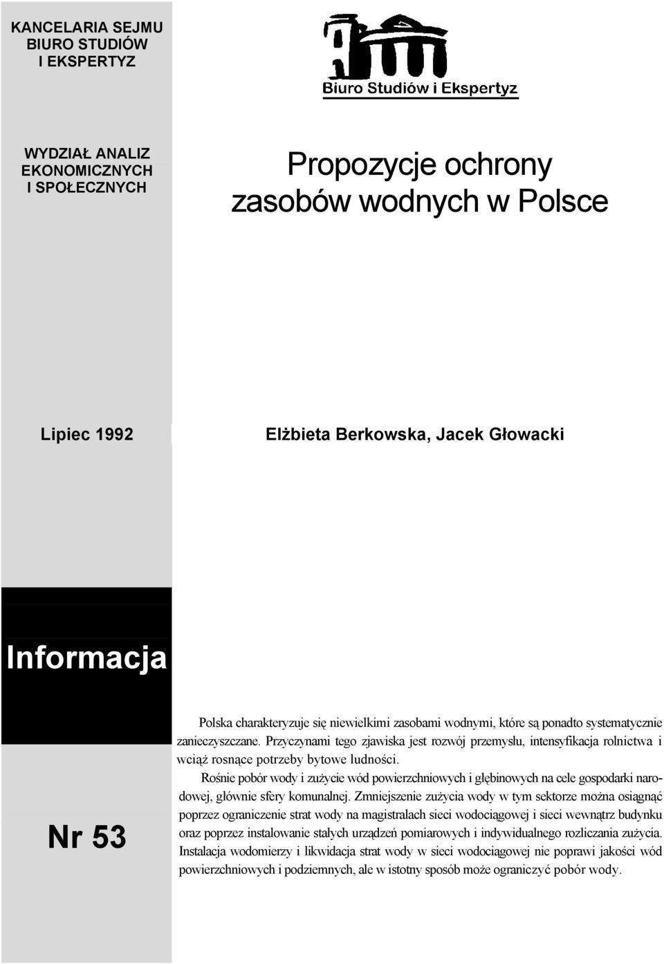 Przyczynami tego zjawiska jest rozwój przemysłu, intensyfikacja rolnictwa i wciąż rosnące potrzeby bytowe ludności.