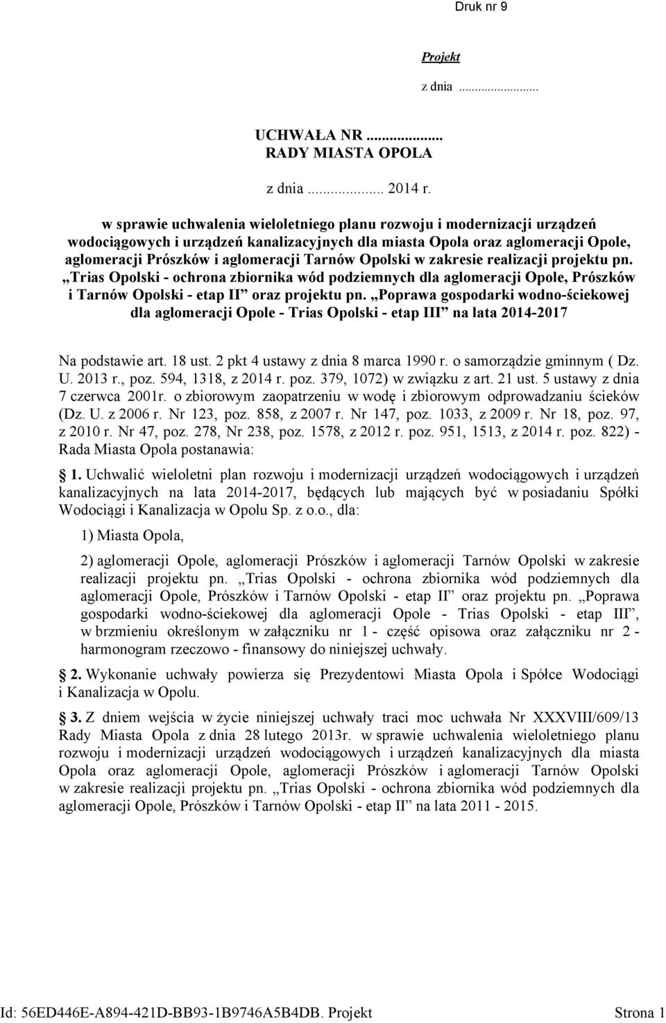 Opolski w zakresie realizacji projektu pn. Trias Opolski - ochrona zbiornika wód podziemnych dla aglomeracji Opole, Prószków i Tarnów Opolski - etap II oraz projektu pn.