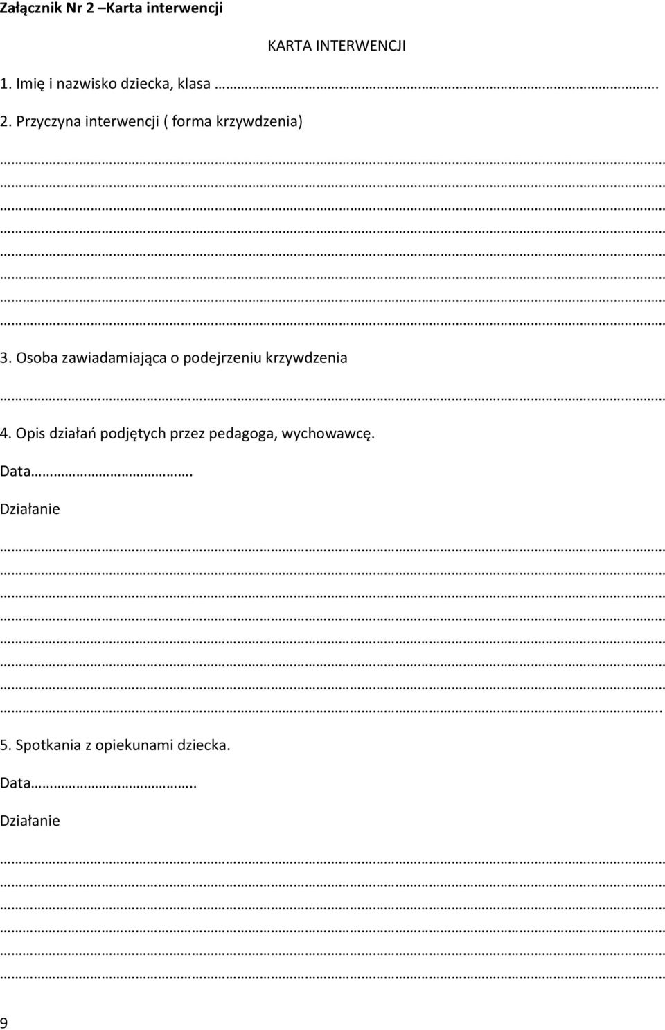 Przyczyna interwencji ( forma krzywdzenia) 3.