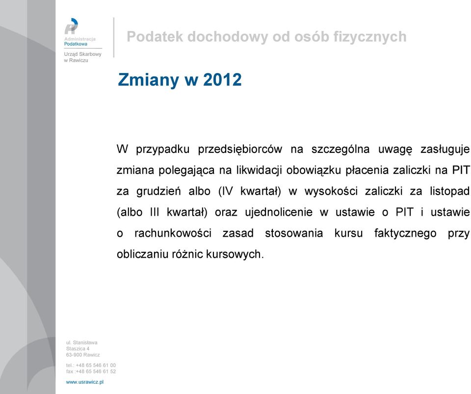 kwartał) w wysokości zaliczki za listopad (albo III kwartał) oraz ujednolicenie w