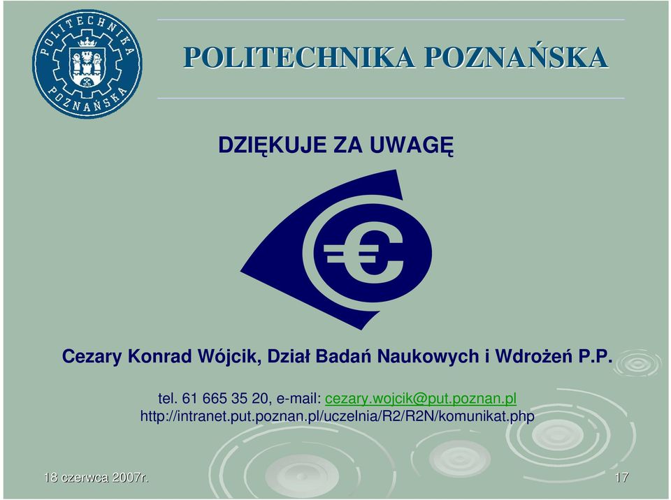 61 665 35 20, e-mail: cezary.wojcik@put.poznan.