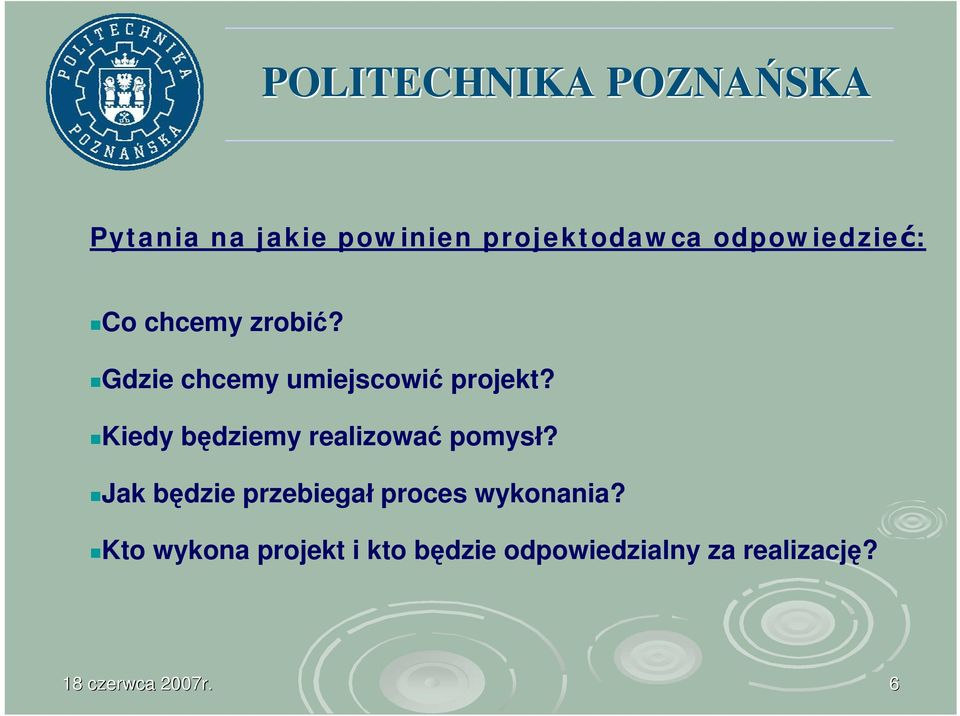 Kiedy będziemy realizować pomysł?