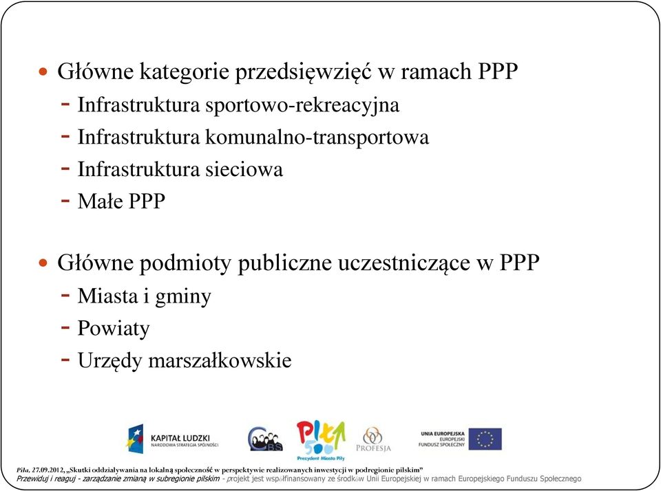 Infrastruktura sieciowa - Małe PPP Główne podmioty publiczne