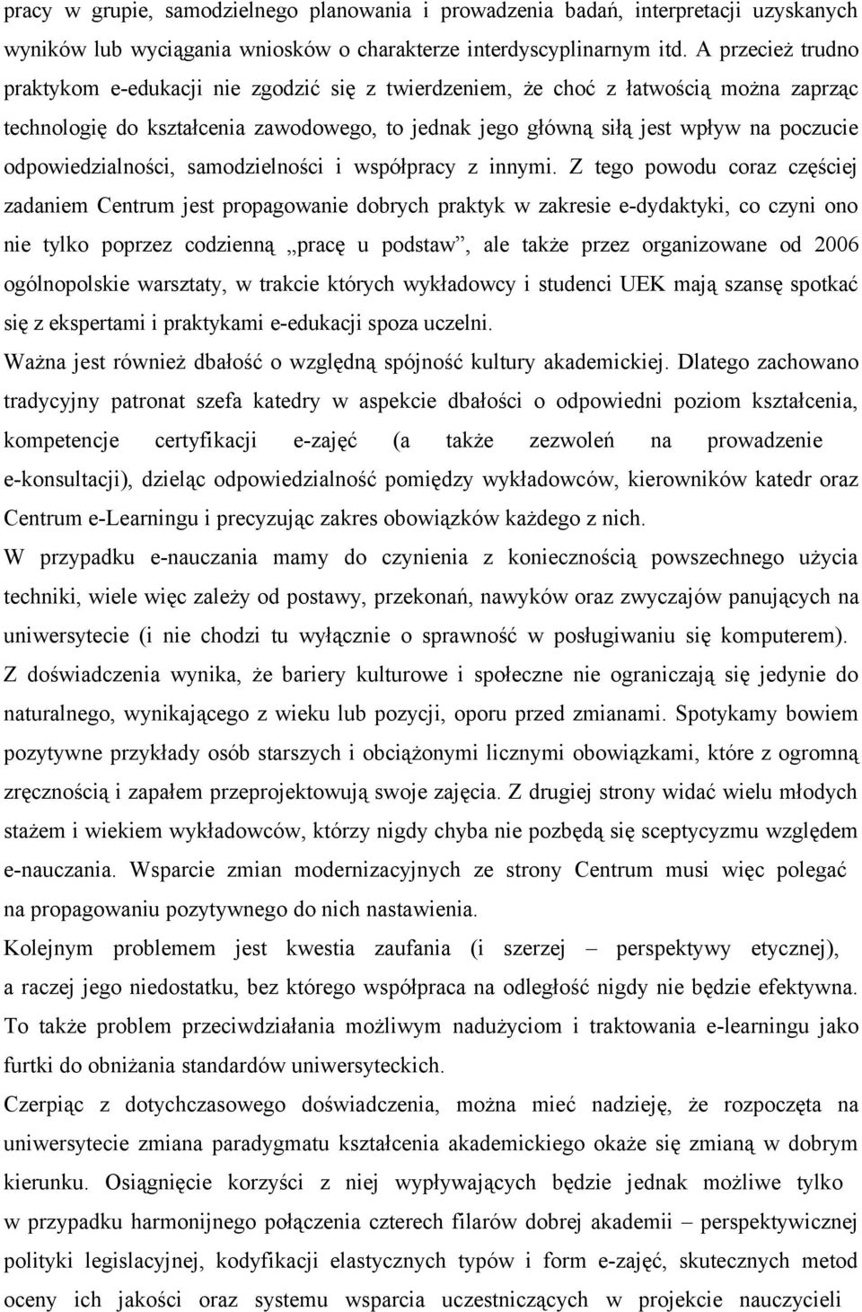 odpowiedzialności, samodzielności i współpracy z innymi.