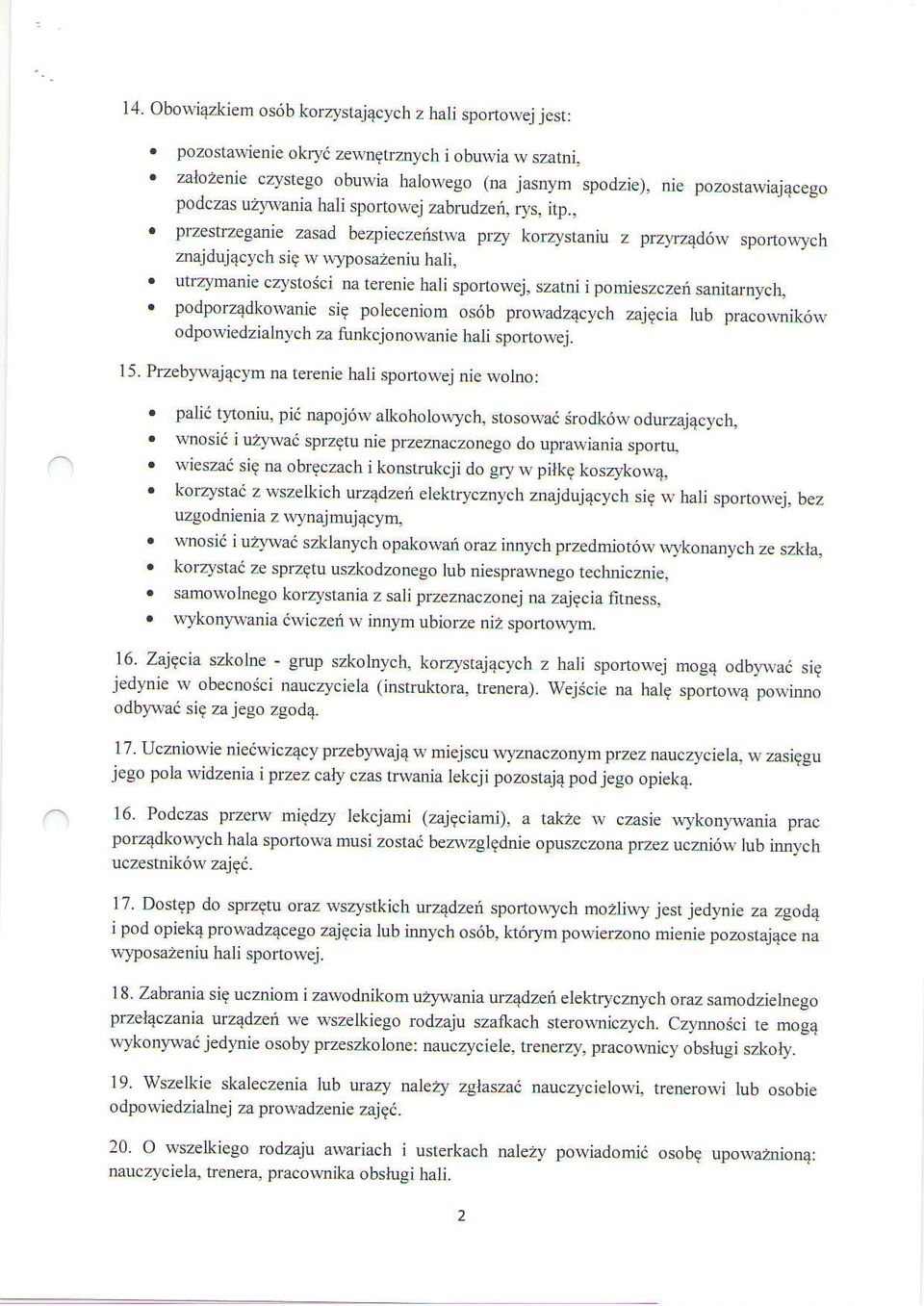 utvrymanie czvstorici na terenie hali spo.towej, szatni i pomieszczei sadtarnych. podporz4dkowanie sig poieceniom os6b prowadz4cych za.