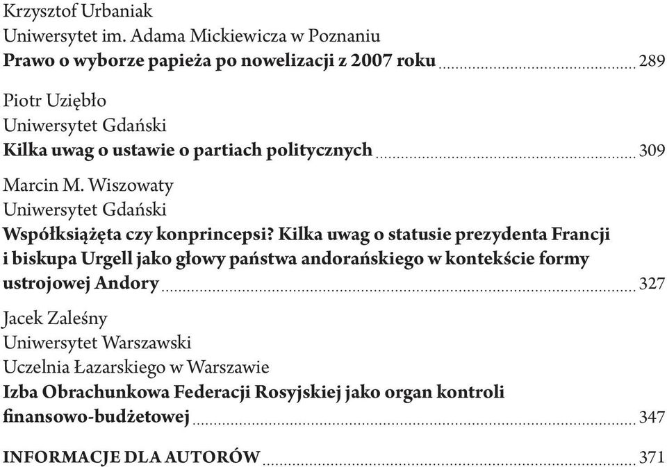 partiach politycznych 309 Marcin M. Wiszowaty Uniwersytet Gdański Współksiążęta czy konprincepsi?