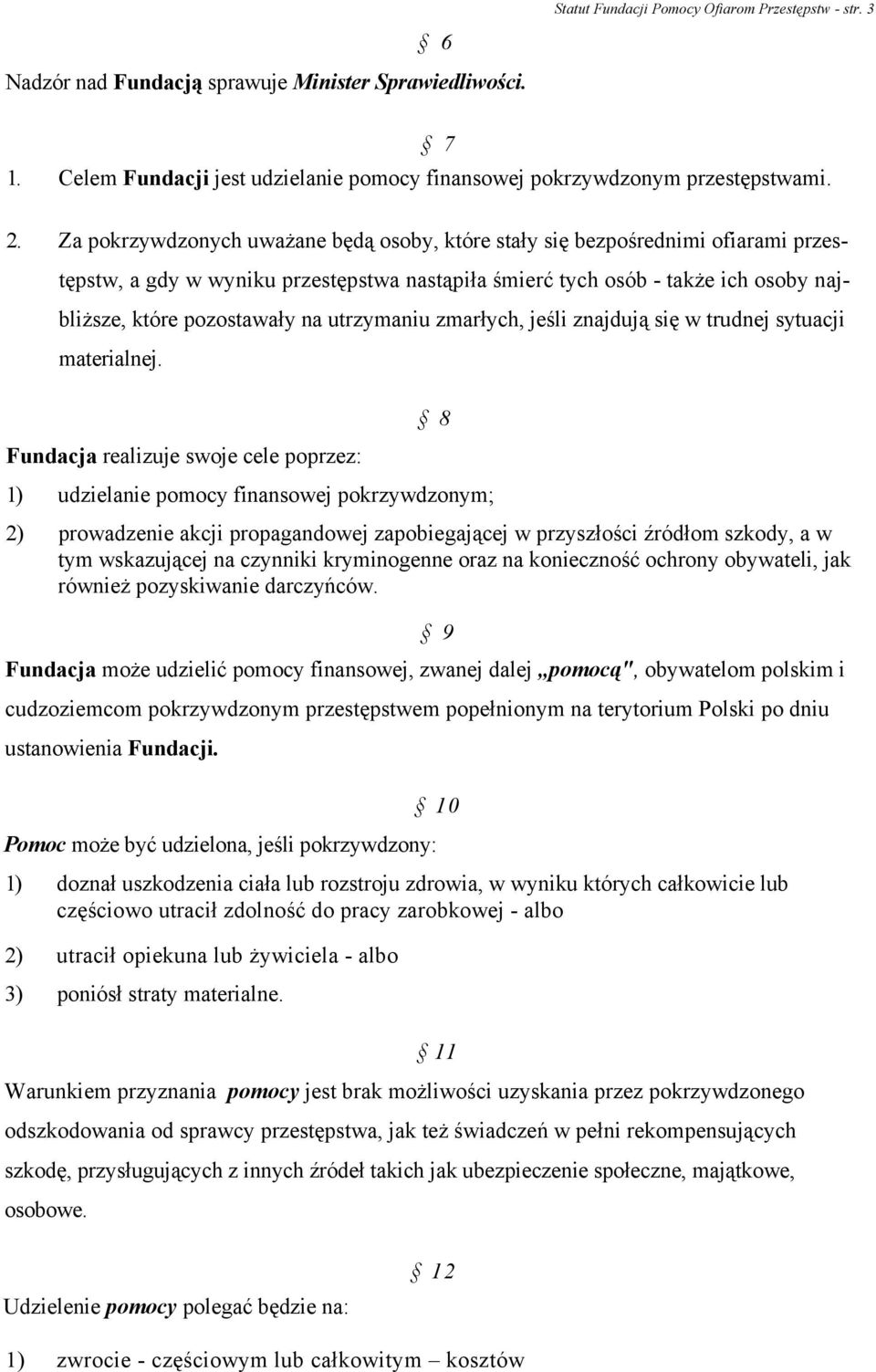 utrzymaniu zmarłych, jeśli znajdują się w trudnej sytuacji materialnej.