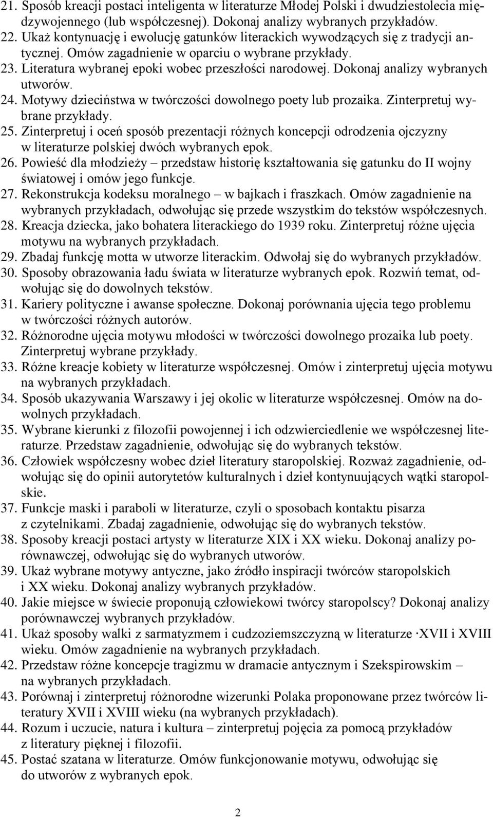 Dokonaj analizy wybranych utworów. 24. Motywy dzieciństwa w twórczości dowolnego poety lub prozaika. Zinterpretuj wybrane 25.