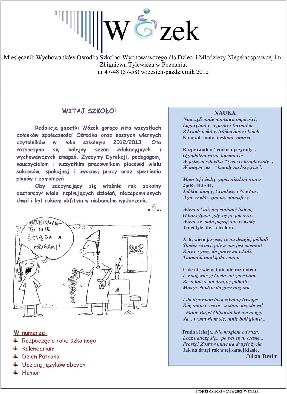 Oto rozpoczyna się kolejny sezon edukacyjnych i wychowawczych zmagań.