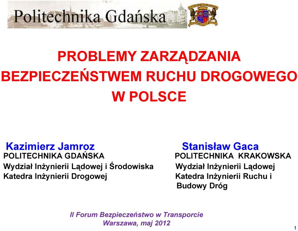 Lądowej i Środowiska Wydział Inżynierii Lądowej Katedra Inżynierii Drogowej