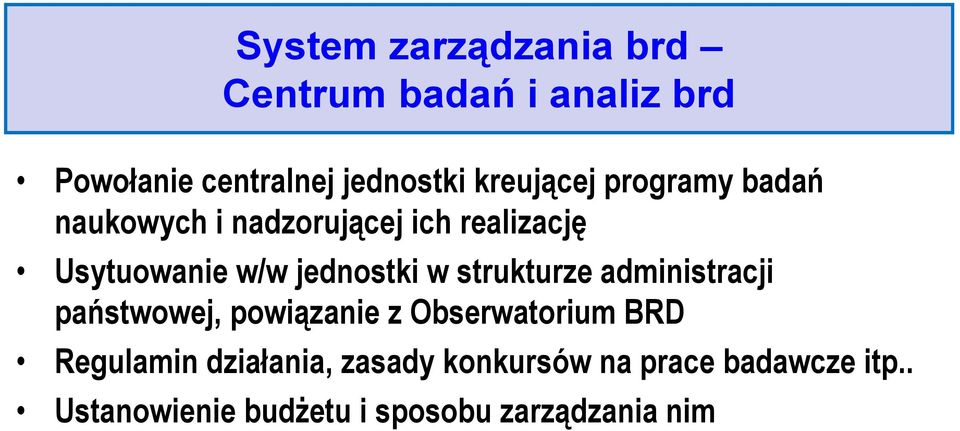 jednostki w strukturze administracji państwowej, powiązanie z Obserwatorium BRD