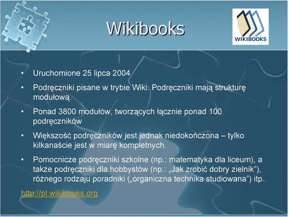 kilkanaście jest w miarę kompletnych. Pomocnicze podręczniki szkolne (np.