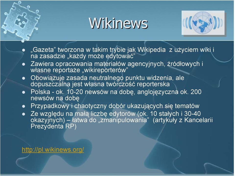 reporterska Polska - ok. 10-20 newsów na dobę, anglojęzyczna ok.