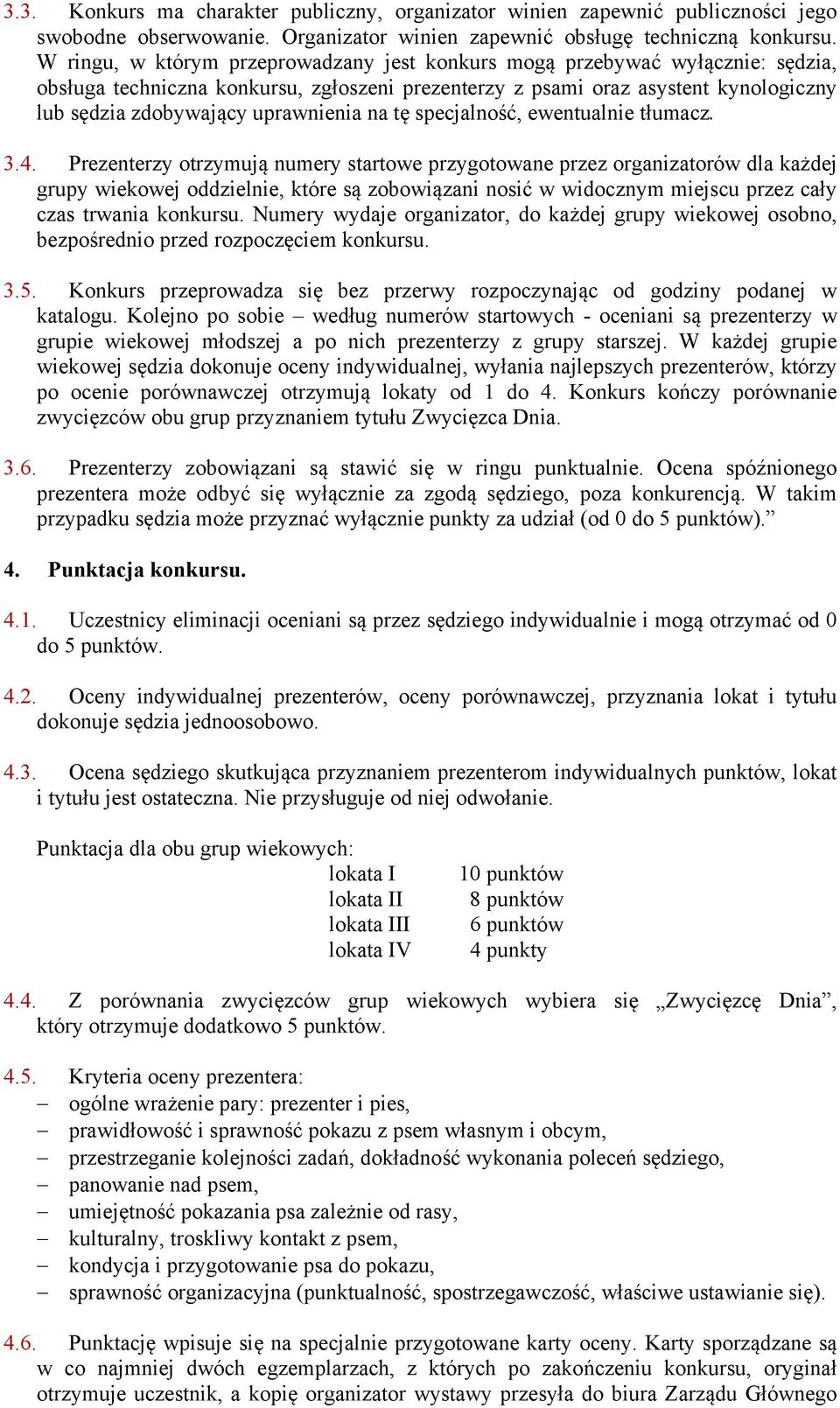 uprawnienia na tę specjalność, ewentualnie tłumacz. 3.4.