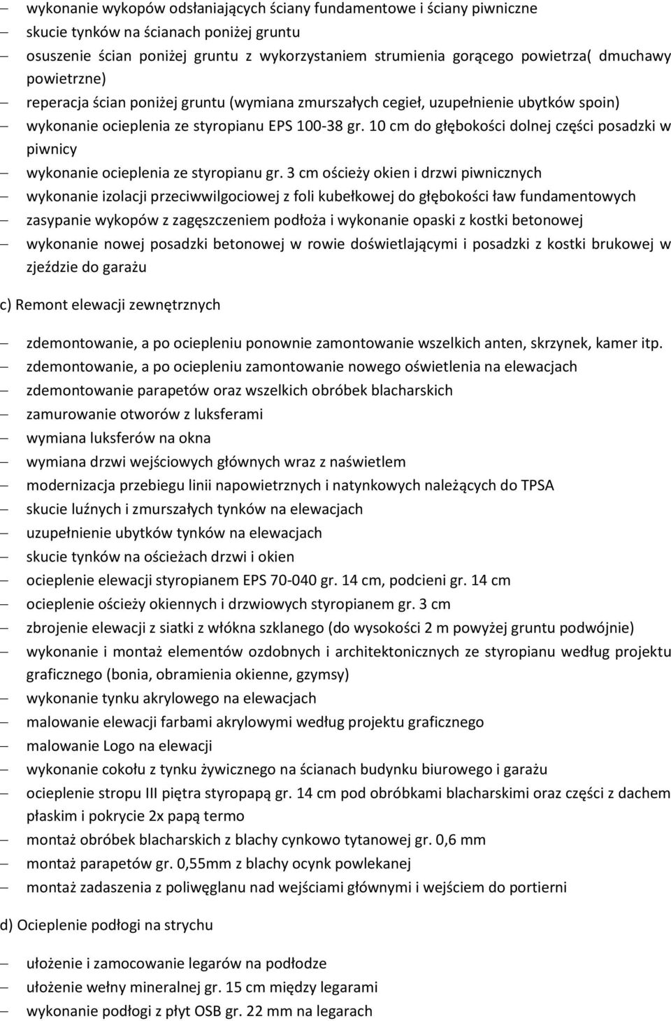 10 cm do głębokości dolnej części posadzki w piwnicy wykonanie ocieplenia ze styropianu gr.