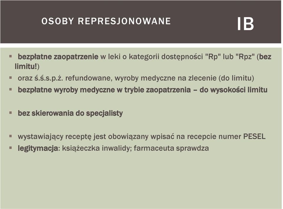 refundowane, wyroby medyczne na zlecenie (do limitu) bezpłatne wyroby medyczne w trybie