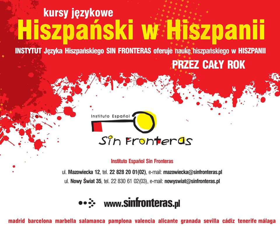 22 828 20 01(02), e-mail: mazowiecka@sinfronteras.pl ul. Nowy Świat 35, tel.