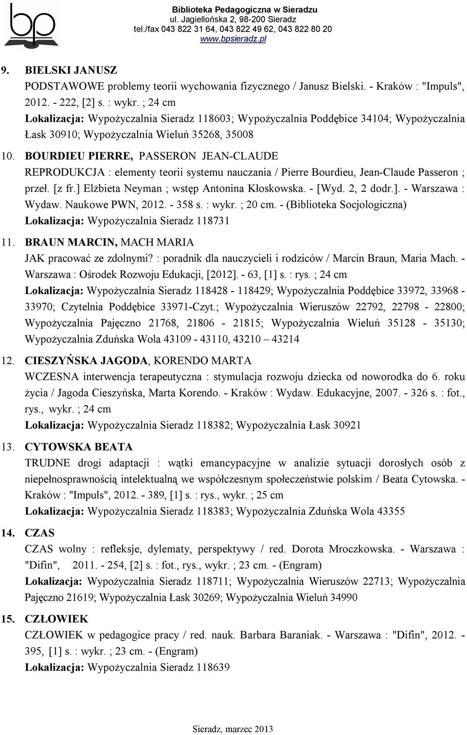 BOURDIEU PIERRE, PASSERON JEAN-CLAUDE REPRODUKCJA : elementy teorii systemu nauczania / Pierre Bourdieu, Jean-Claude Passeron ; przeł. [z fr.] Elżbieta Neyman ; wstęp Antonina Kłoskowska. - [Wyd.