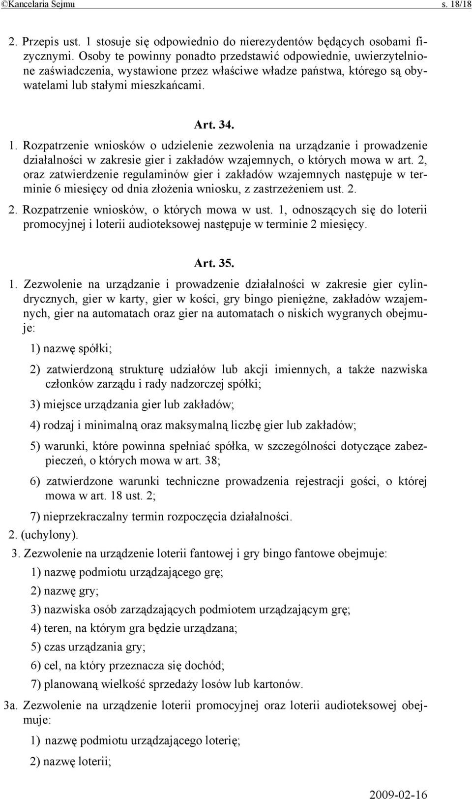 Rozpatrzenie wniosków o udzielenie zezwolenia na urządzanie i prowadzenie działalności w zakresie gier i zakładów wzajemnych, o których mowa w art.