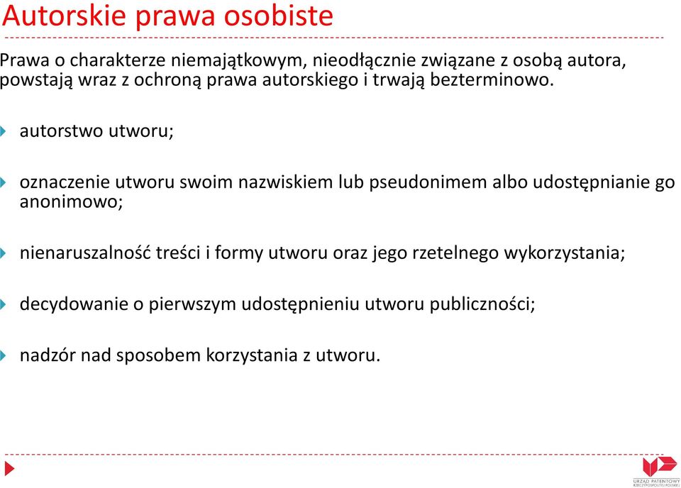 autorstwo utworu; oznaczenie utworu swoim nazwiskiem lub pseudonimem albo udostępnianie go anonimowo;