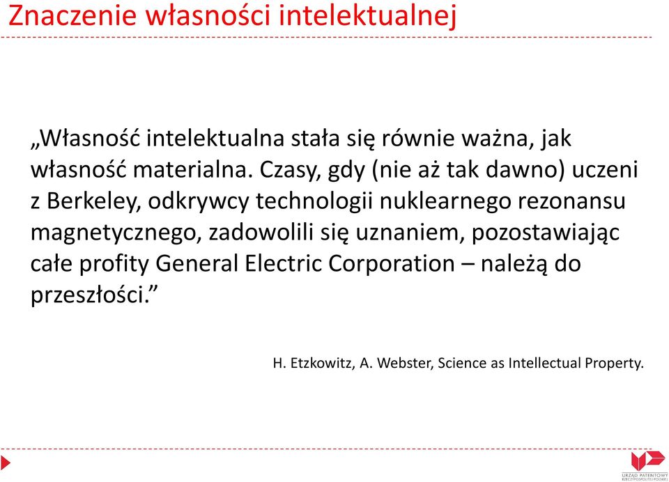 Czasy, gdy (nie aż tak dawno) uczeni z Berkeley, odkrywcy technologii nuklearnego rezonansu