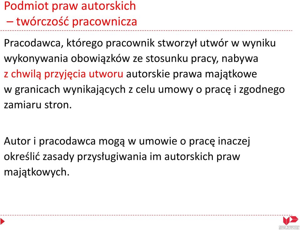 prawa majątkowe w granicach wynikających z celu umowy o pracę i zgodnego zamiaru stron.