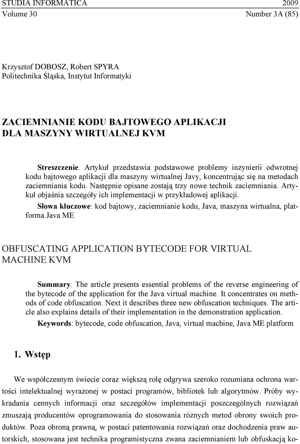 Następnie opisane zostają trzy nowe technik zaciemniania. Artykuł objaśnia szczegóły ich implementacji w przykładowej aplikacji.