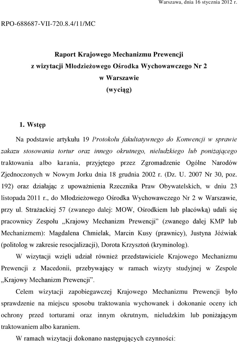 Zgromadzenie Ogólne Narodów Zjednoczonych w Nowym Jorku dnia 18 grudnia 2002 r. (Dz. U. 2007 Nr 30, poz. 192) oraz działając z upoważnienia Rzecznika Praw Obywatelskich, w dniu 23 listopada 2011 r.