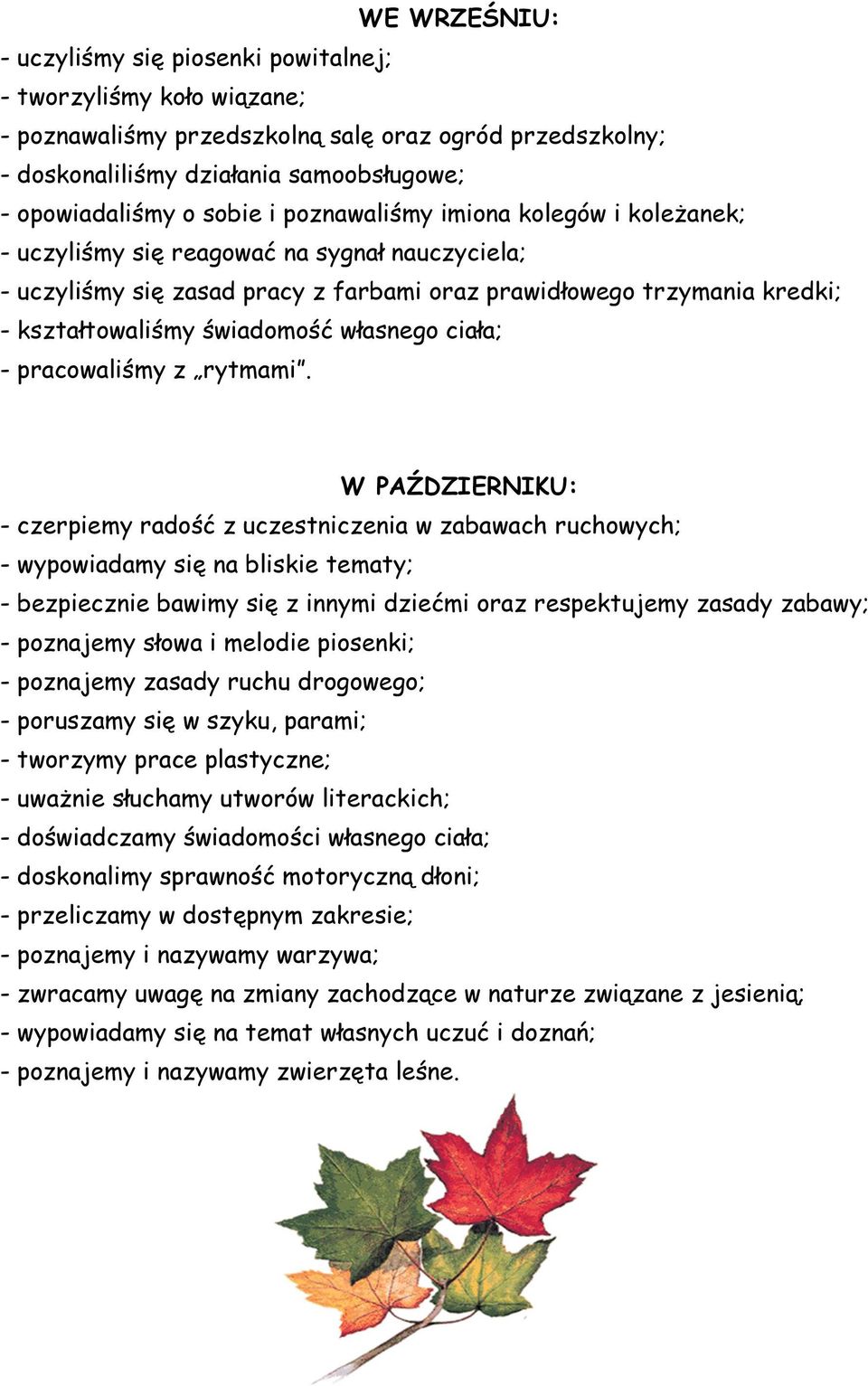 własnego ciała; - pracowaliśmy z rytmami.