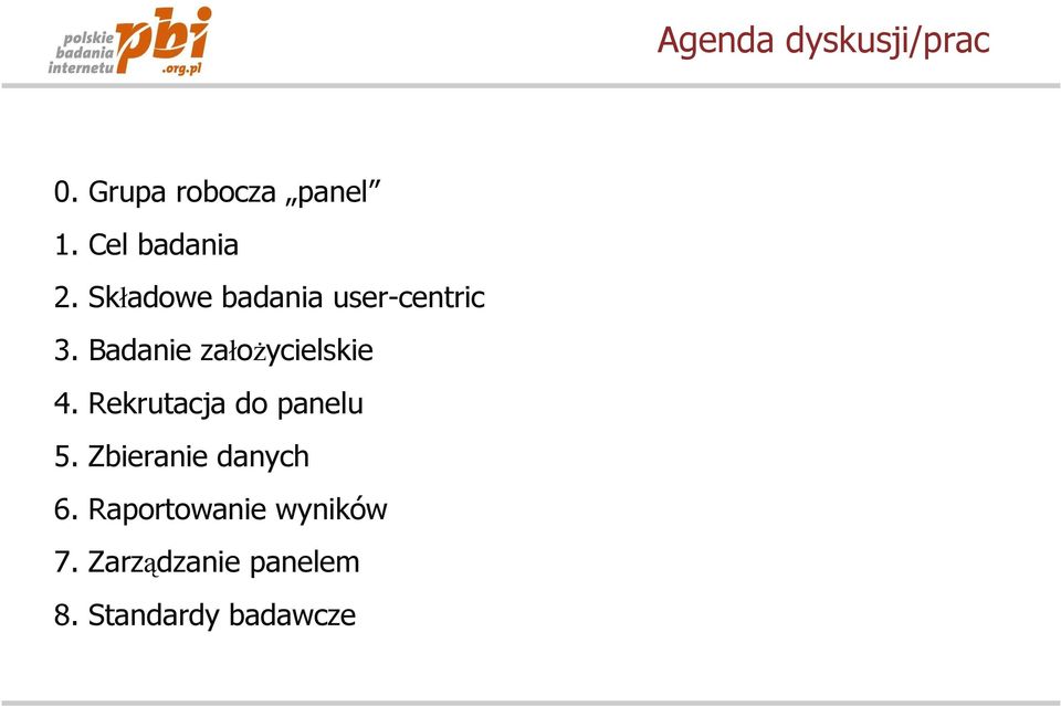 Badanie założycielskie 4. Rekrutacja do panelu 5.