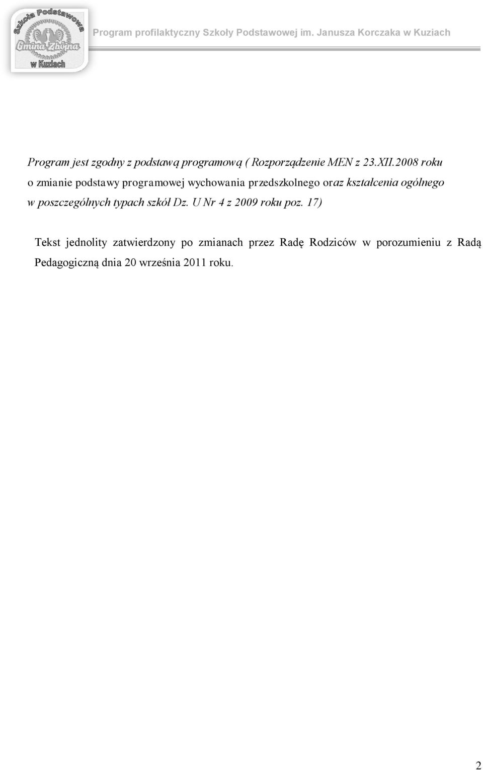 2008 rku zmianie pdstawy prgramwej wychwania przedszklneg raz kształcenia gólneg w pszczególnych