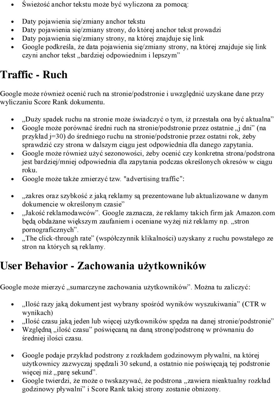 ocenić ruch na stronie/podstronie i uwzględnić uzyskane dane przy wyliczaniu Score Rank dokumentu.