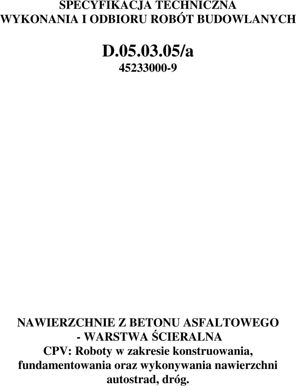 ŚCIERALNA CPV: Roboty w zakresie konstruowania,