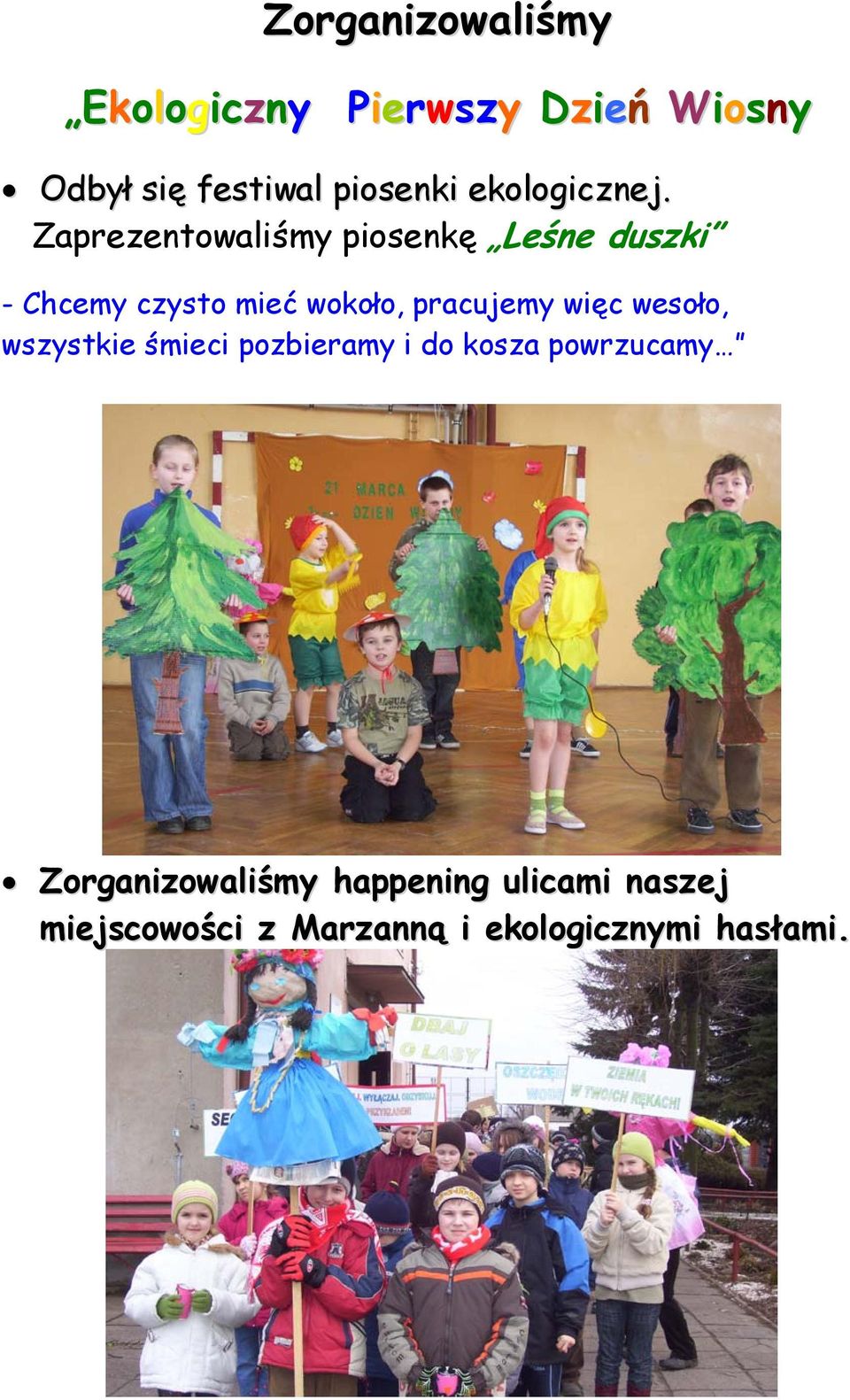 Zaprezentowaliśmy piosenkę Leśne duszki - Chcemy czysto mieć wokoło, pracujemy