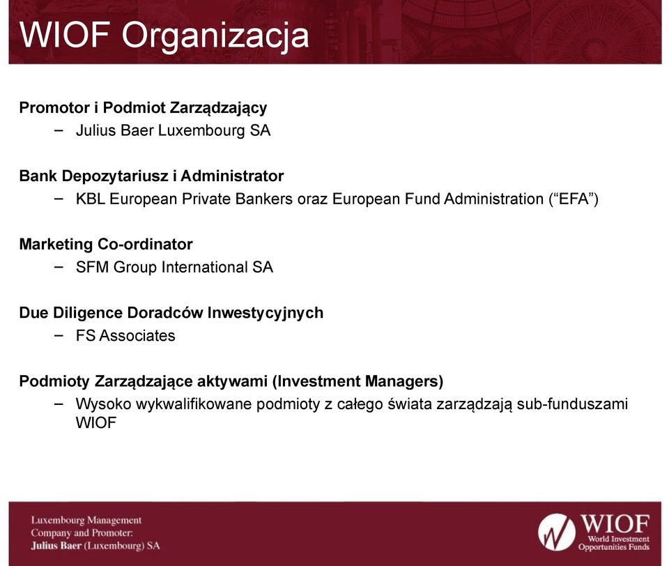 Co-ordinator SFM Group International SA Due Diligence Doradców Inwestycyjnych FS Associates Podmioty