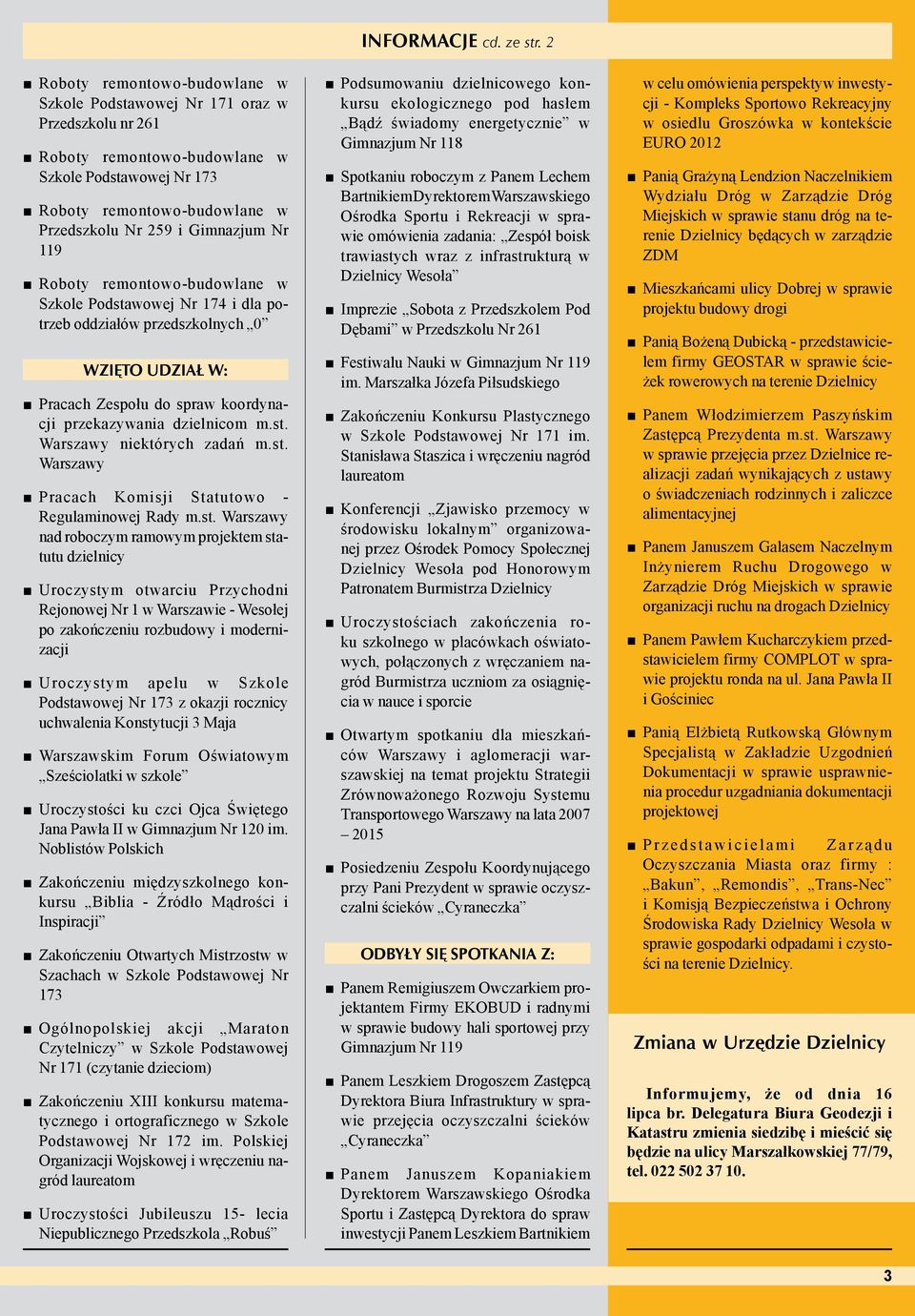 st. Warszawy Pracach Komisji Statutowo - Regulaminowej Rady m.st. Warszawy nad roboczym ramowym projektem statutu dzielnicy Uroczystym otwarciu Przychodni Rejonowej Nr w Warszawie - Wesołej po