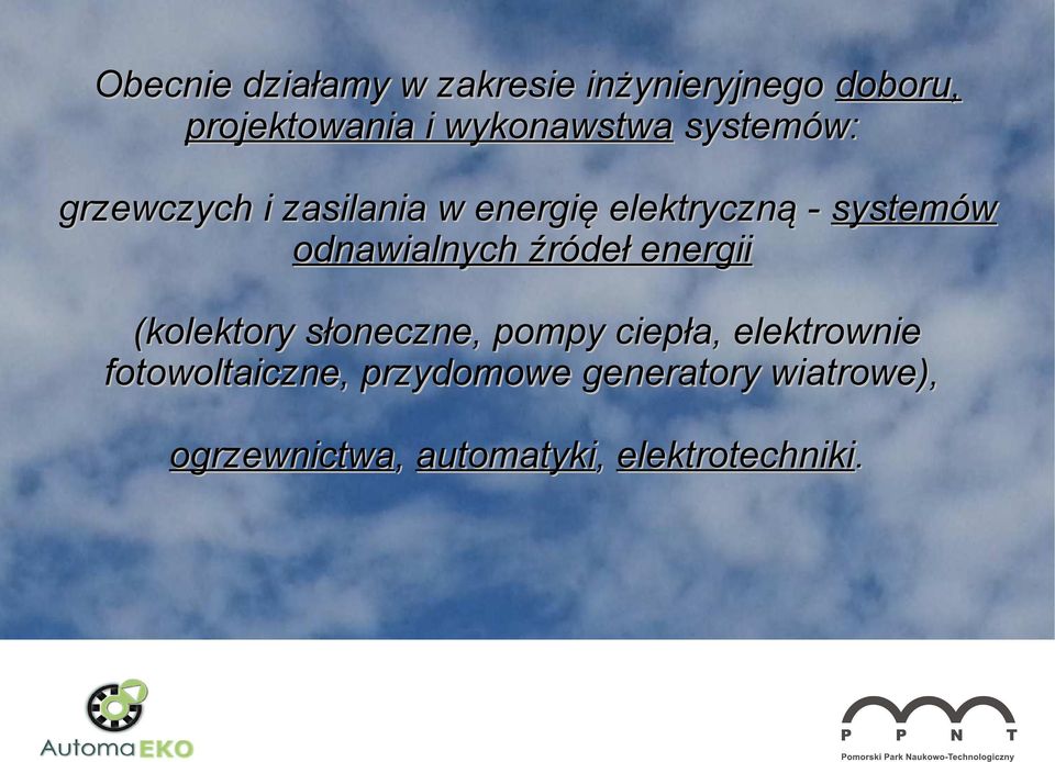 odnawialnych źródeł energii (kolektory słoneczne, pompy ciepła, elektrownie