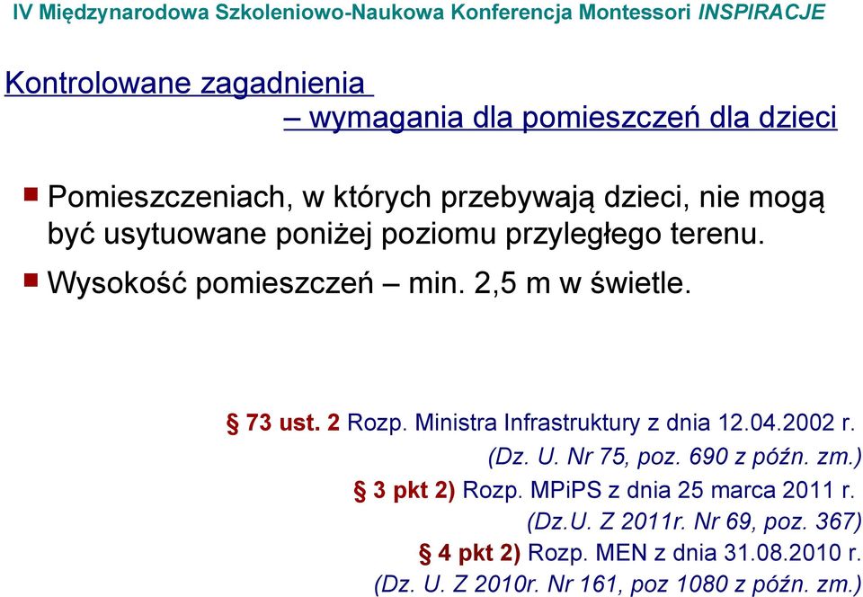 Ministra Infrastruktury z dnia 12.04.2002 r. (Dz. U. Nr 75, poz. 690 z późn. zm.) 3 pkt 2) Rozp.