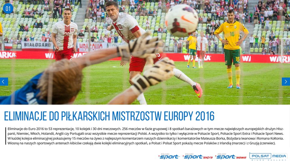 Polski. A wszystko to tylko i wyłącznie w Polsacie Sport, Polsacie Sport Extra i Polsacie Sport News.