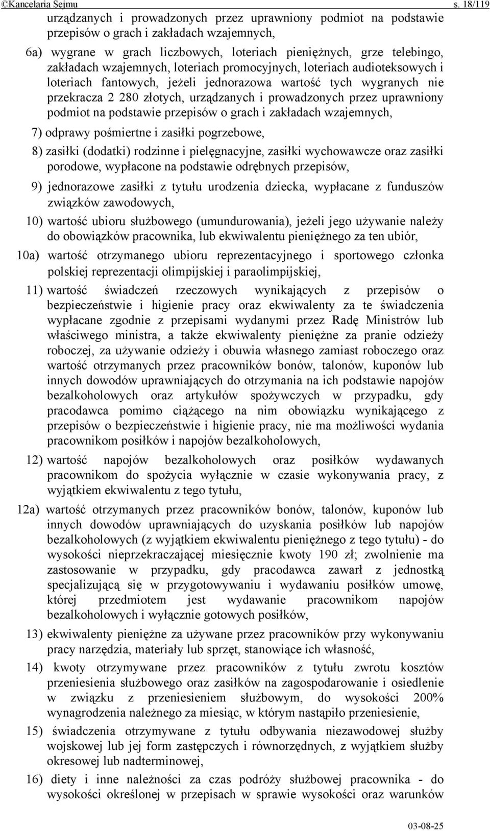 wzajemnych, loteriach promocyjnych, loteriach audioteksowych i loteriach fantowych, jeżeli jednorazowa wartość tych wygranych nie przekracza 2 280 złotych, urządzanych i prowadzonych przez uprawniony