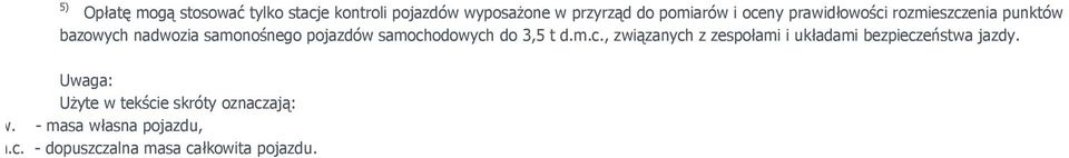 samochodowych do 3,5 t d.m.c., związanych z zespołami i układami bezpieczeństwa jazdy.