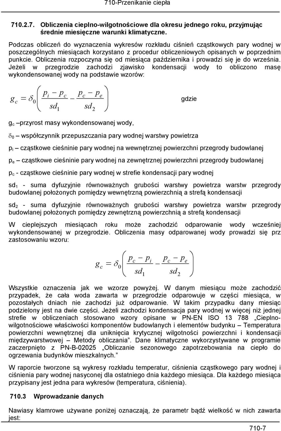 Obliczenia rozpoczyna się od miesiąca października i prowadzi się je do września.