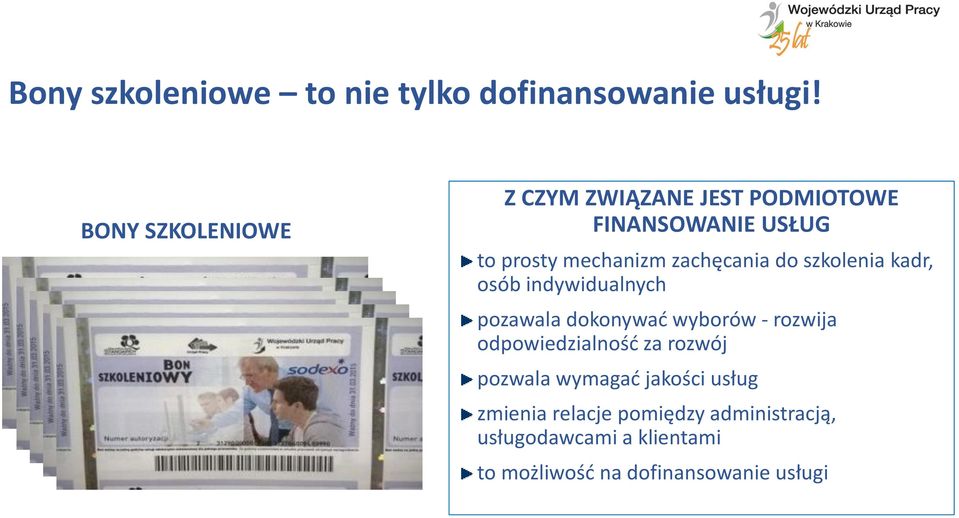 zachęcania do szkolenia kadr, osób indywidualnych pozawala dokonywać wyborów - rozwija