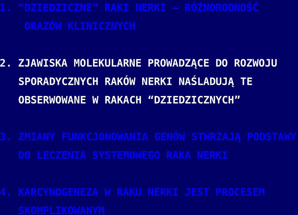 TE OBSERWOWANE W RAKACH DZIEDZICZNYCH 3.