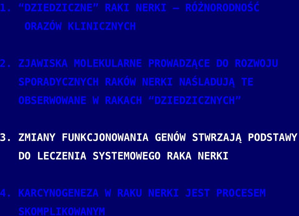 TE OBSERWOWANE W RAKACH DZIEDZICZNYCH 3.