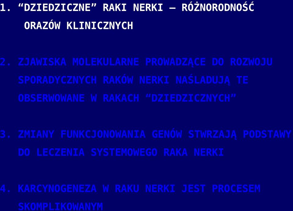 TE OBSERWOWANE W RAKACH DZIEDZICZNYCH 3.