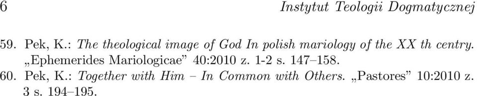 centry. Ephemerides Mariologicae 40:2010 z. 1-2 s. 147 158. 60.