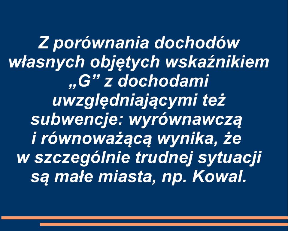 subwencje: wyrównawczą i równoważącą wynika, że